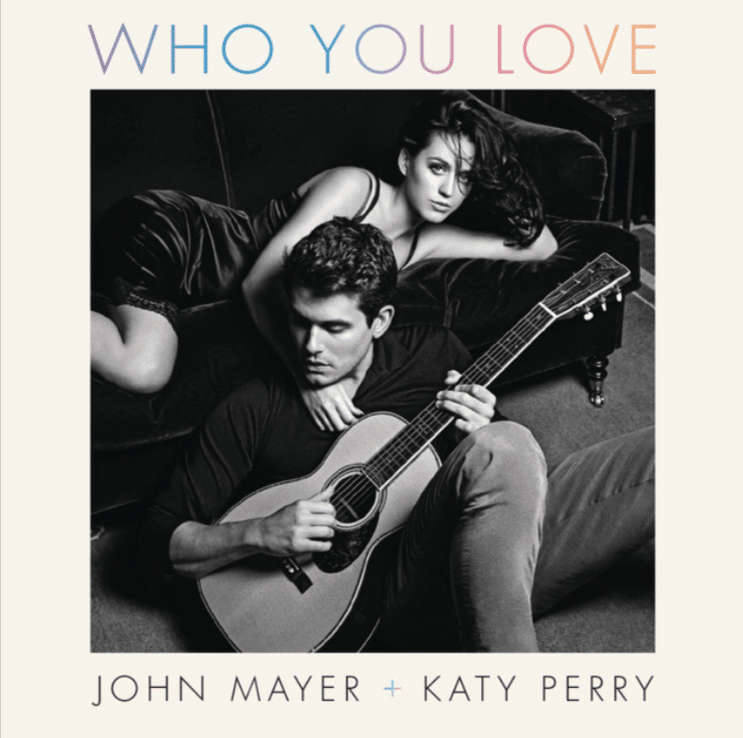 "Who You Love" (with John Mayer) "Who You Love" (with John Mayer)